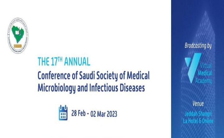 The 17th Annual Conference of Saudi Society of Medical Microbiology and Infectious Diseases