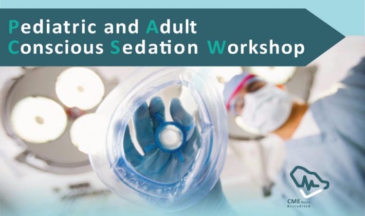 Pediatric and Adults Conscious Sedations Workshop